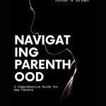 Navigating Parenthood: Tips for New Parents