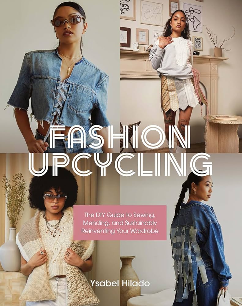 Upcycling Old Outfits: A Sustainable Fashion Guide